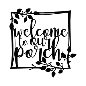 A black steel wall sign with the phrase 'Welcome to Our Porch' in a cursive font. The sign is framed by delicate vine accents that add a touch of elegance. The cutout design is intricate and open, allowing the background to be visible through the letters and vines.